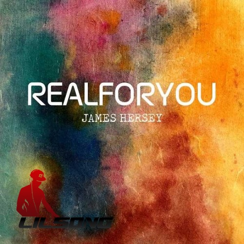 James Hersey - Real For You